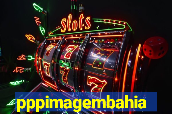 pppimagembahia