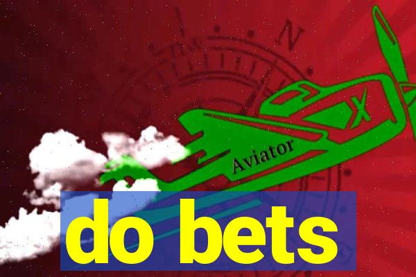 do bets