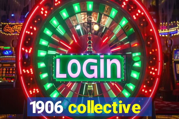 1906 collective