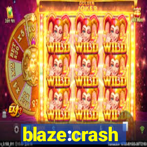 blaze:crash