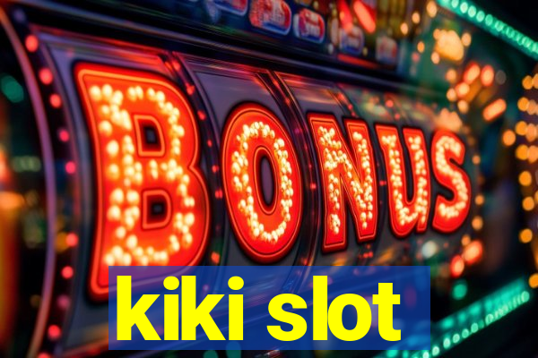 kiki slot