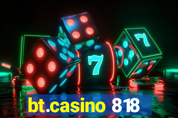 bt.casino 818