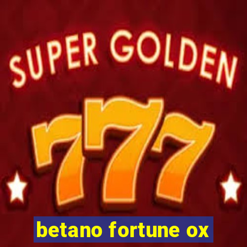 betano fortune ox