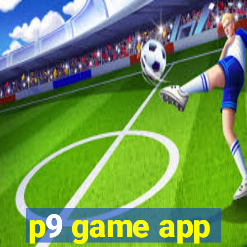 p9 game app