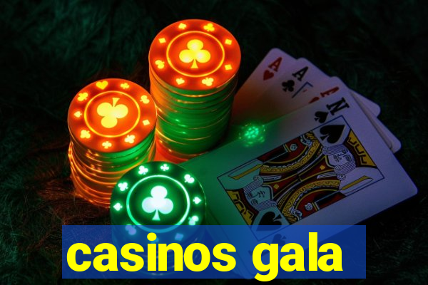 casinos gala