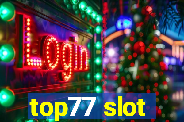 top77 slot