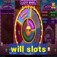 will slots