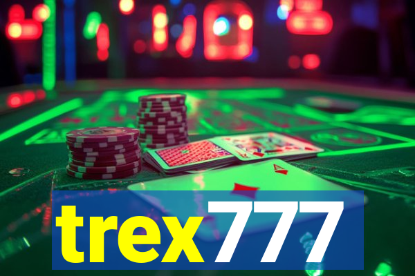 trex777