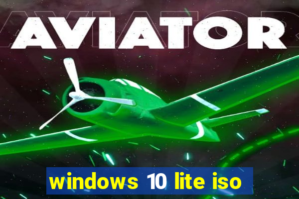 windows 10 lite iso