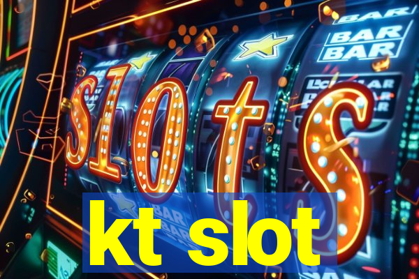 kt slot