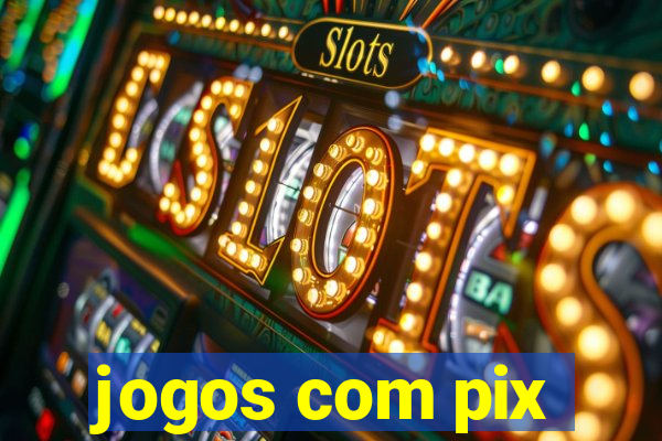 jogos com pix