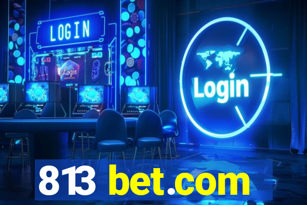 813 bet.com