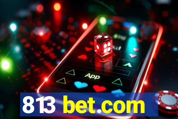 813 bet.com