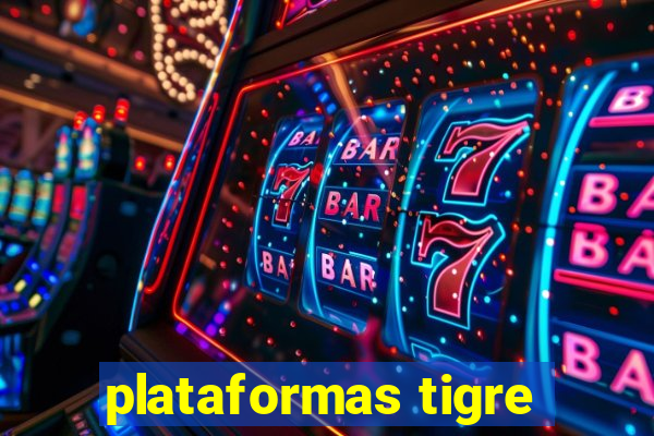 plataformas tigre