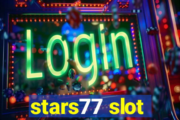 stars77 slot