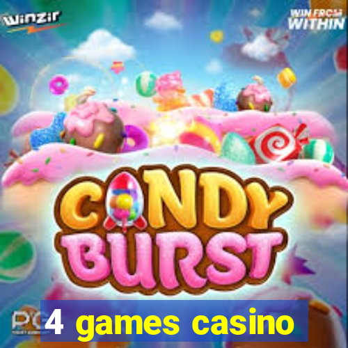 4 games casino