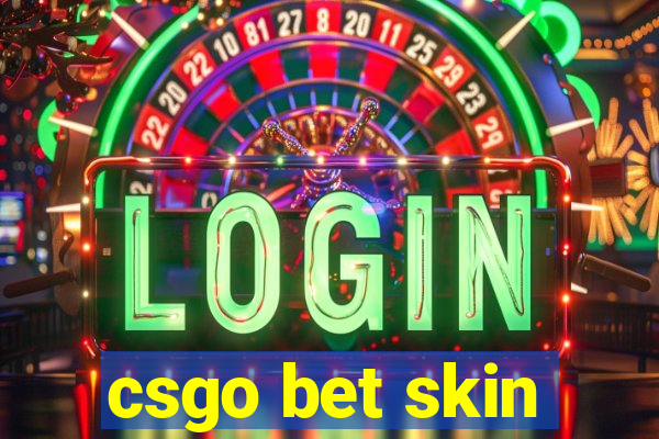 csgo bet skin