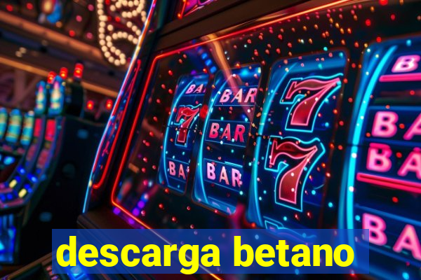 descarga betano