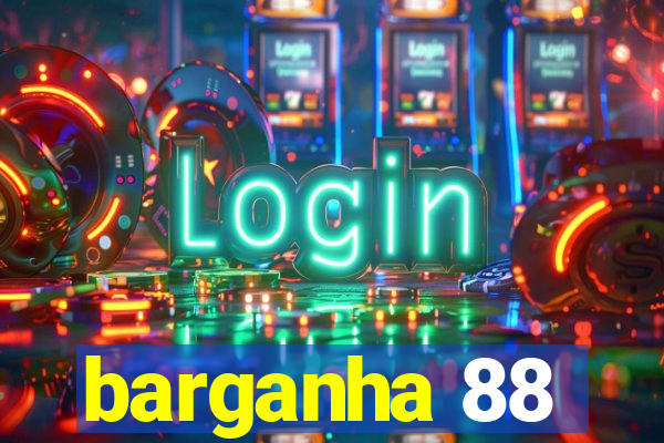 barganha 88