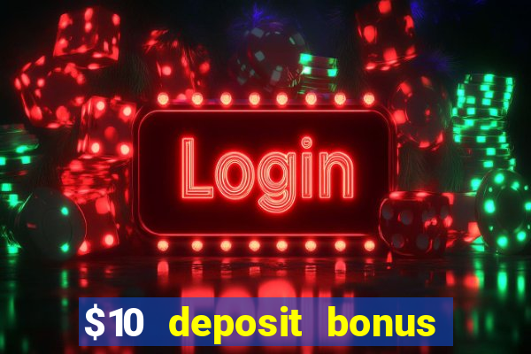 $10 deposit bonus casino nz