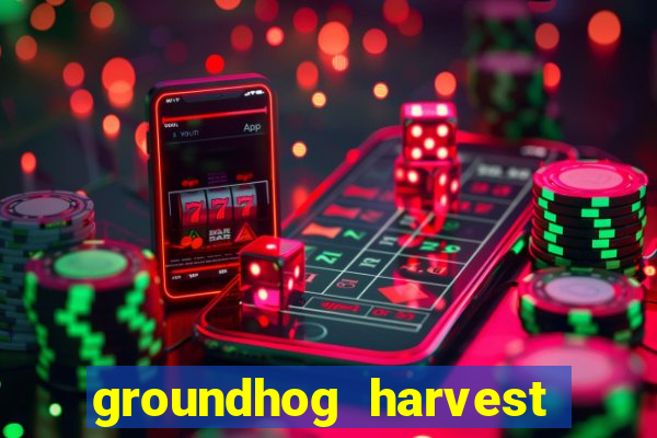 groundhog harvest pg slot