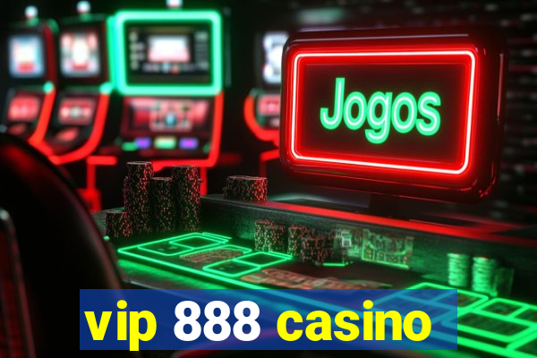 vip 888 casino