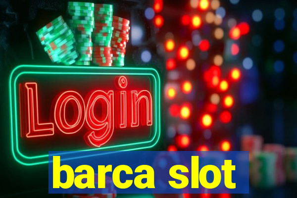 barca slot