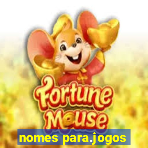 nomes para.jogos