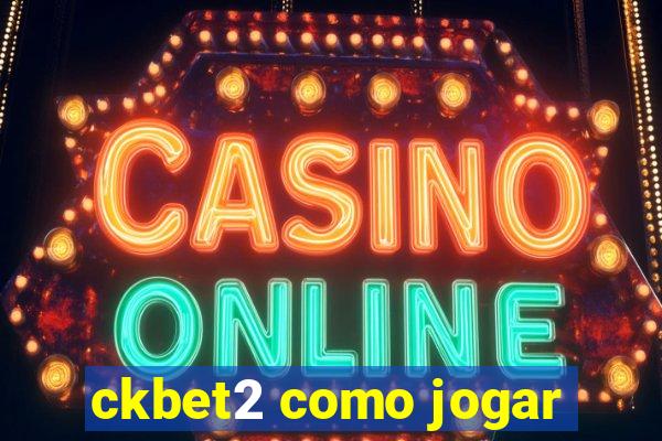 ckbet2 como jogar