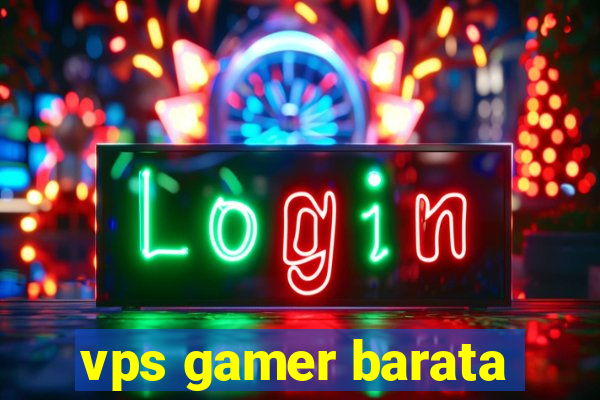 vps gamer barata