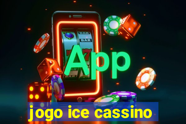 jogo ice cassino