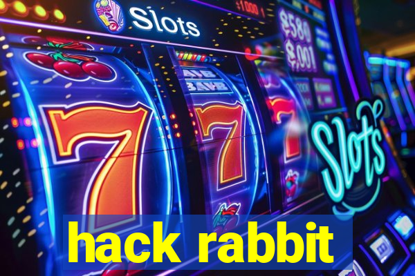 hack rabbit