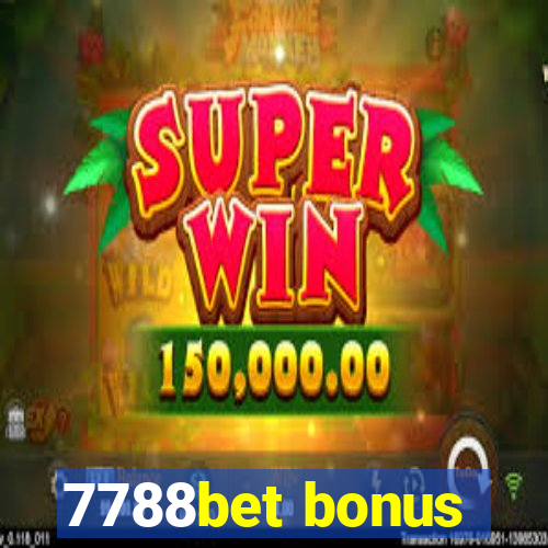 7788bet bonus