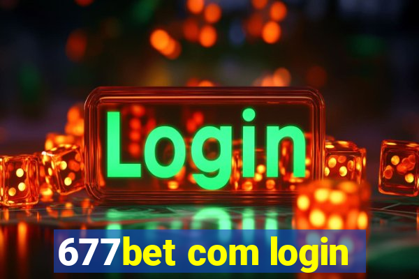 677bet com login