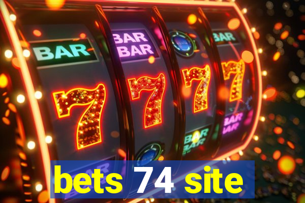 bets 74 site