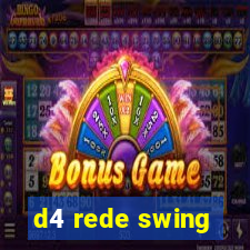 d4 rede swing