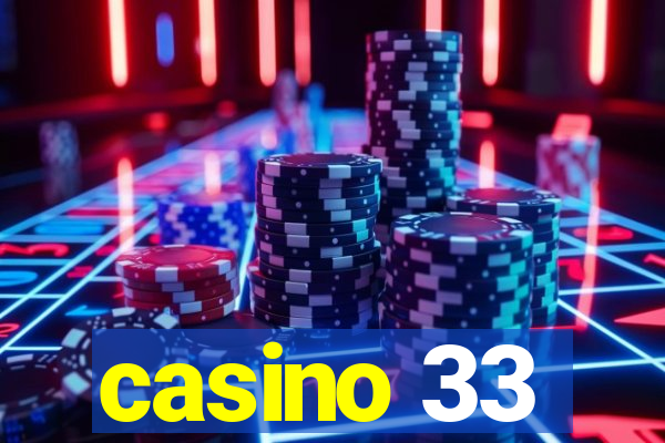 casino 33