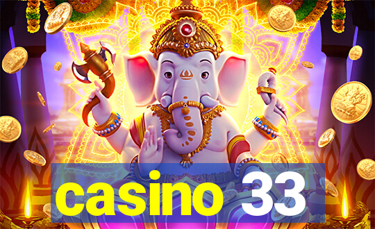 casino 33