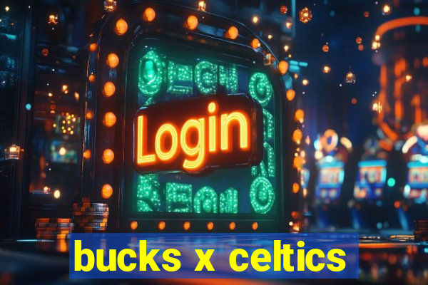 bucks x celtics