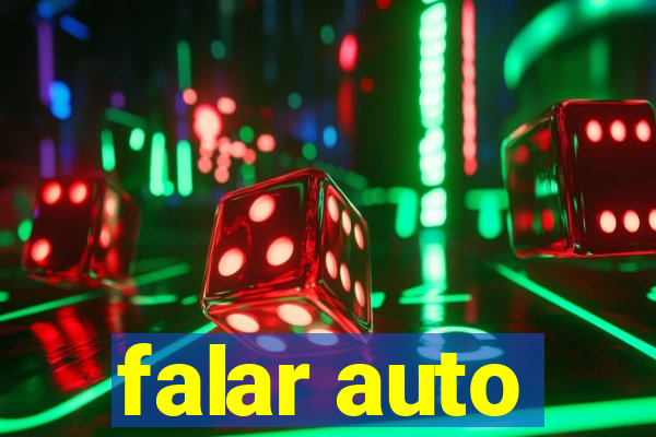 falar auto