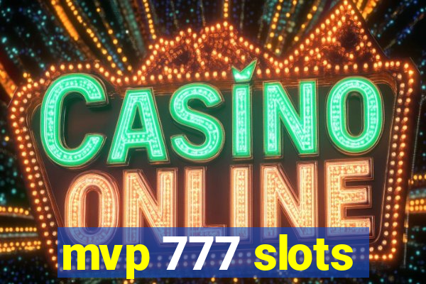 mvp 777 slots