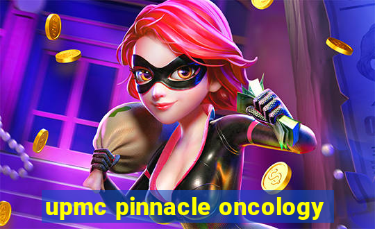 upmc pinnacle oncology