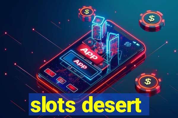 slots desert