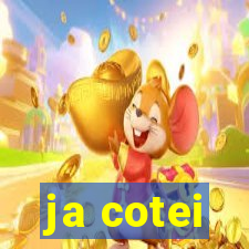 ja cotei