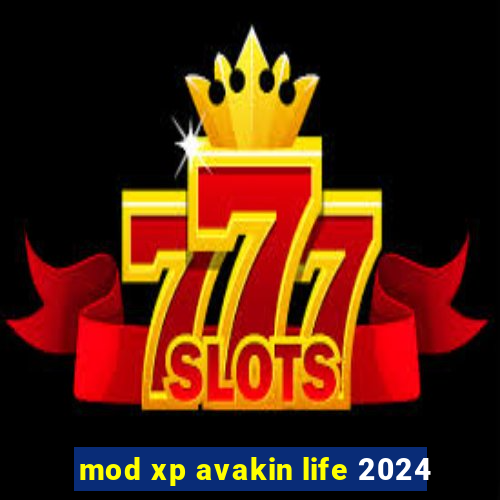 mod xp avakin life 2024