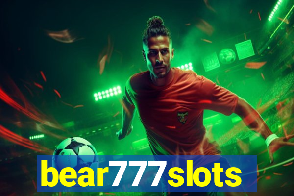 bear777slots