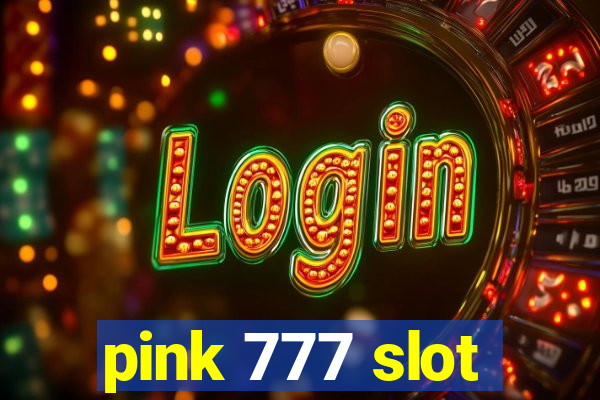 pink 777 slot