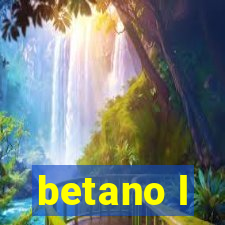 betano l