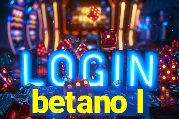 betano l