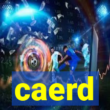 caerd